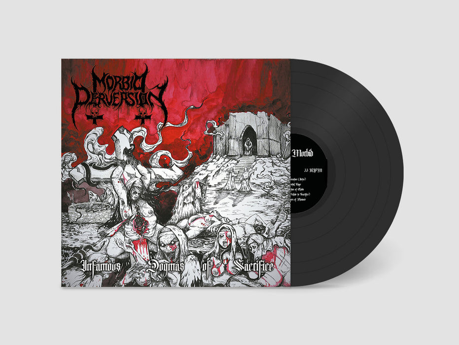 Morbid Perversion - Infamous Dogmas of Sacrifice (Vinyl)