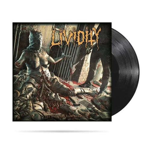 Lividity - ...'til Only the Sick Remain (Vinyl)