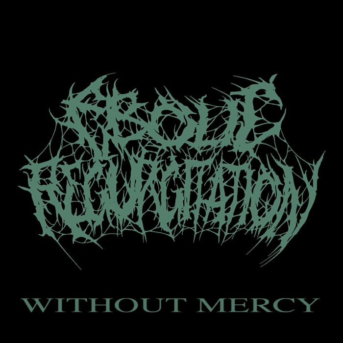 Ebolic Regurgitation - Without Mercy
