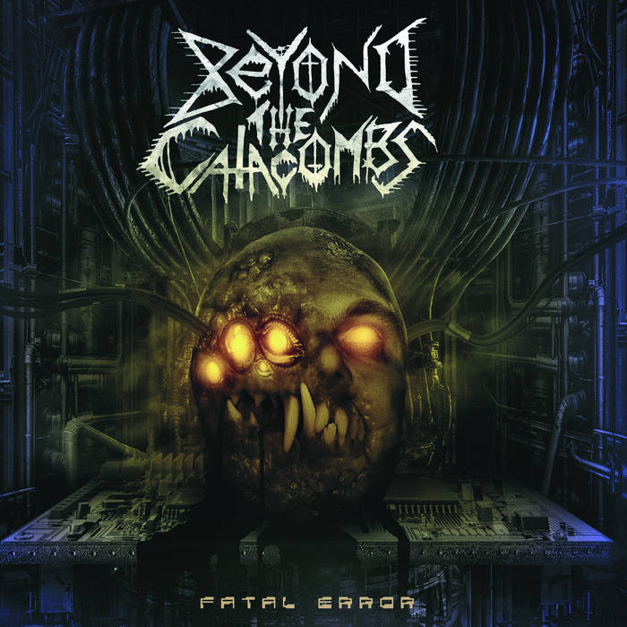 Beyond the Catacombs - Fatal Error