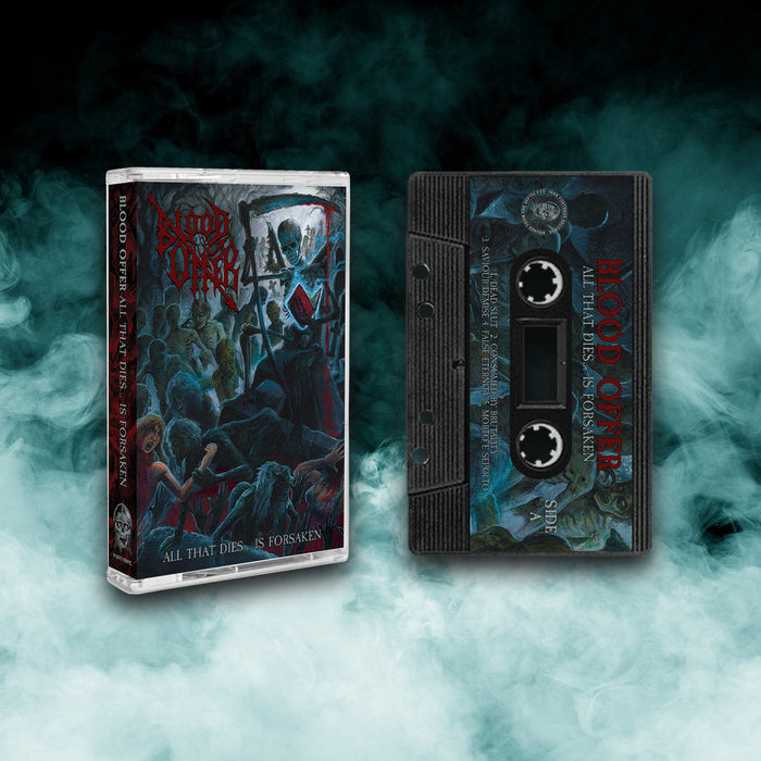 Blood Offer - All That Dies... Is Forsaken (Cassette)