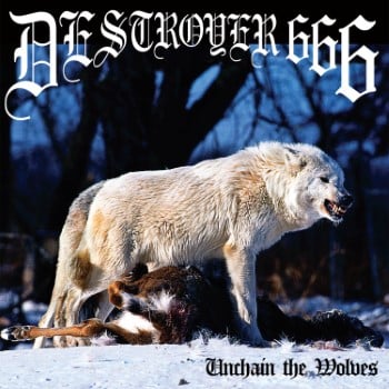 Destroyer 666 - Unchain The Wolves — Gore House Productions 