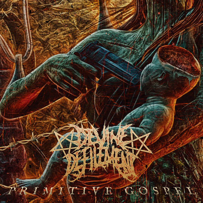 Devine Defilement - Primitive Gospel