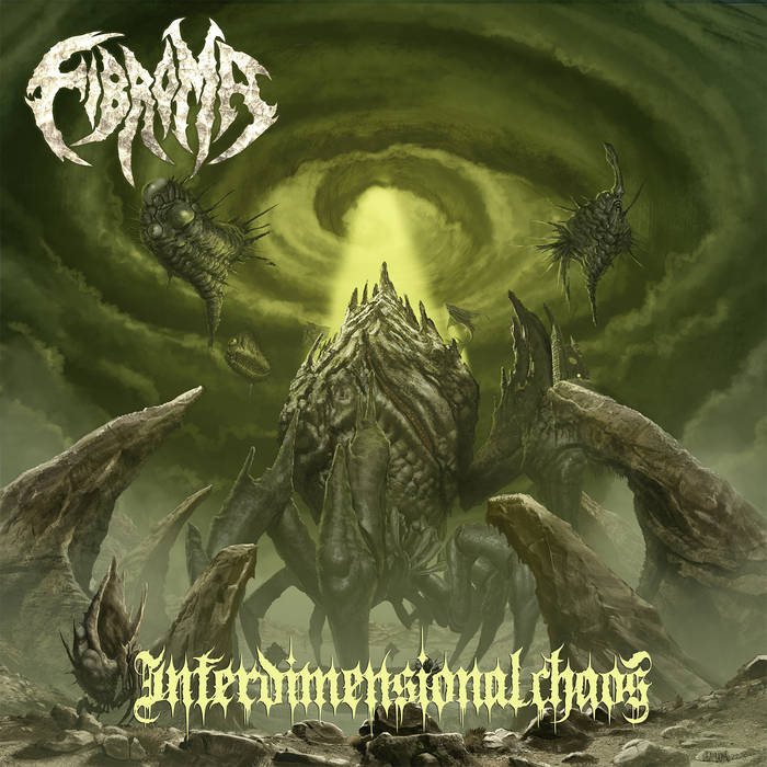 Fibroma - Interdimensional Chaos