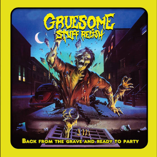 Gruesome Stuff Relish - Back From The Grave And Ready To Party