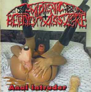Sadistic Blood Massacre - Anal Intruder