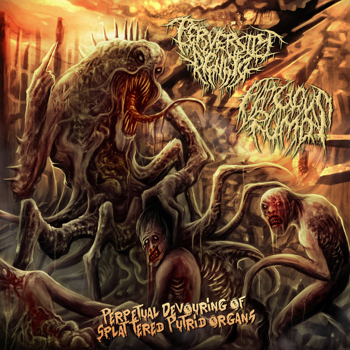 Perversity Denied / Fatuous Rump - Perpetual Devouring of Splattered Putrid Organs