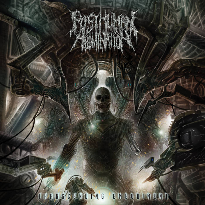 Posthuman Abomination - Transcending Embodiment