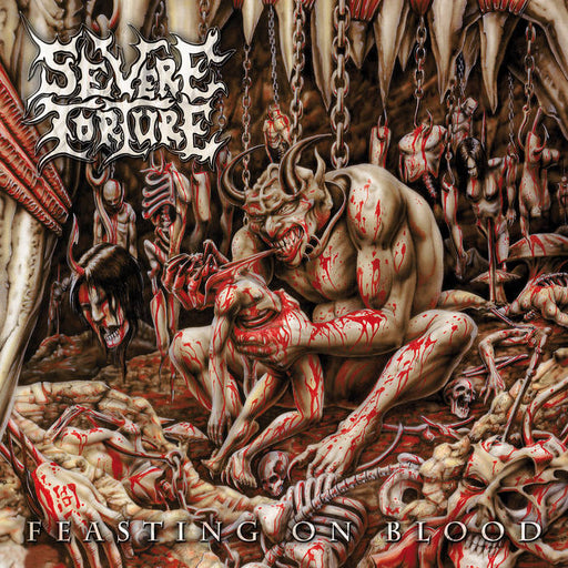 Severe Torture - Feasting on Blood