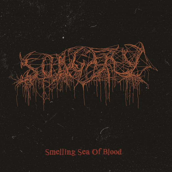 Surgery - Smelling Sea Of Blood