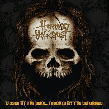 Hymen Holocaust - Kissed by the Dead...Touched by the Deformed