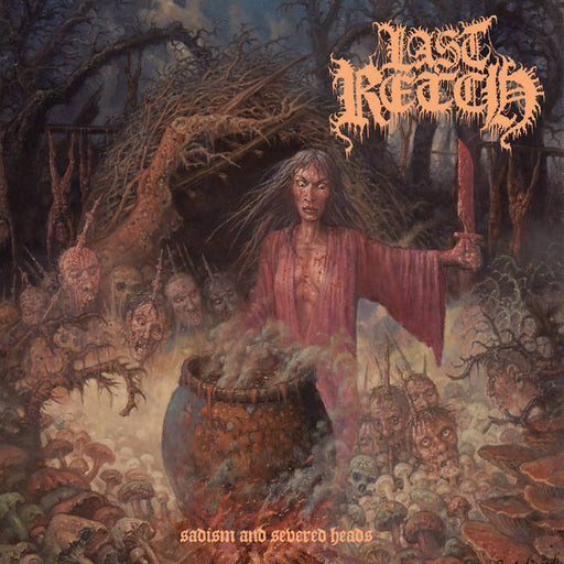 Last Retch - Sadism and Severed Heads