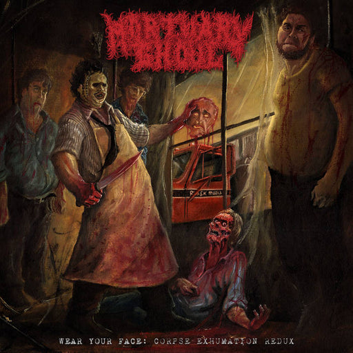 Mortuary Ghoul - Wear Your Face: Corpse Exhumation Redux