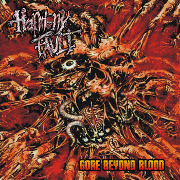 Harmony Fault - Gore Beyond Blood