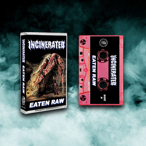 Incinerated - Eaten Raw (Cassette)