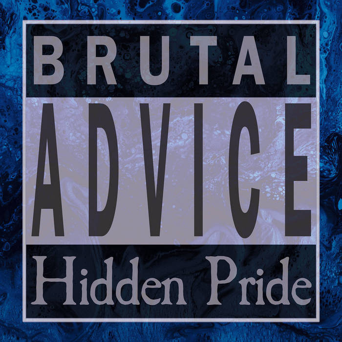 Hidden Pride - Brutal Advice