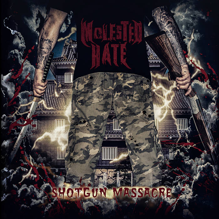 Molested Hate - Shotgun Massacre