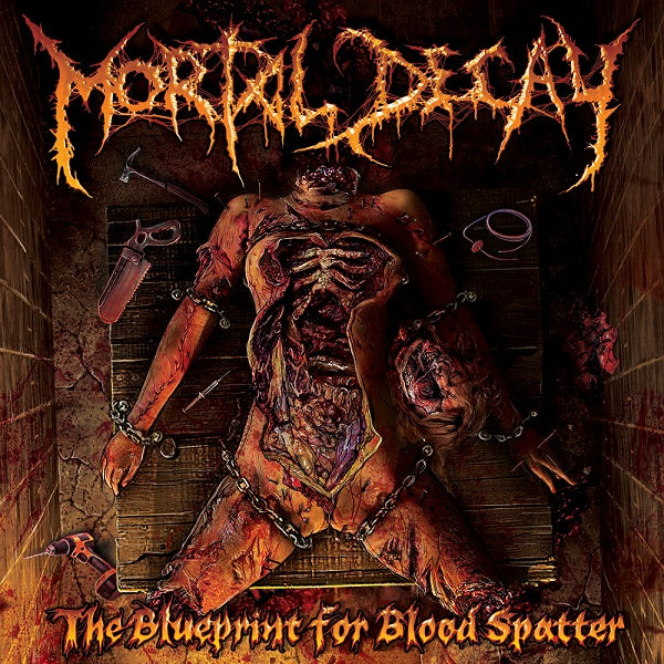 Mortal Decay - Blue Prints For Blood Splatter