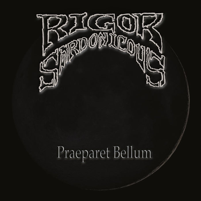 Rigor Sardonicous - Praeparet Bellum