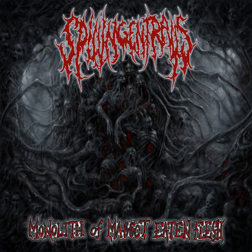 Spilling Entrails - Monolith of Maggot Eaten Flesh