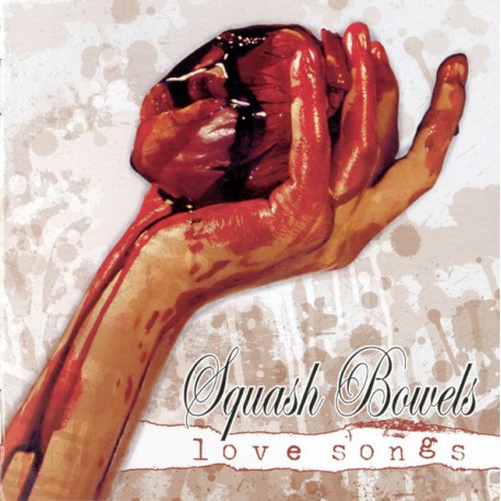 Squash Bowels - Love Songs